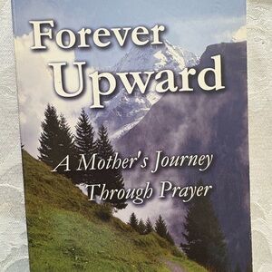 Forever Upward Book by Suellen Estes